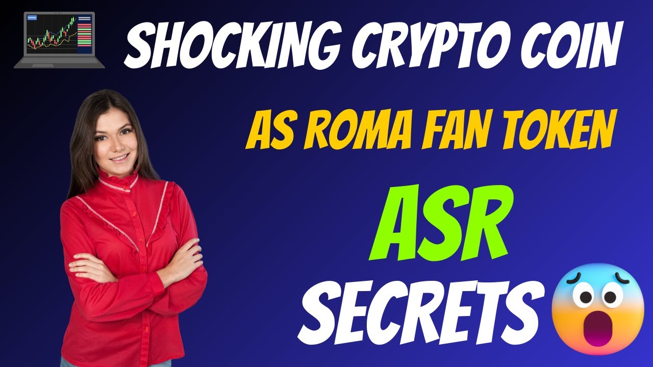 The Shocking AS Roma Fan Token Coin ASR Secrets | Cryptocurrency New Crypto Token Facts