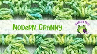 How To Crochet The Modern Granny Stitch - RIGHT HAND VIDEO | Stitch Guide By @Froggity Frog Crochet