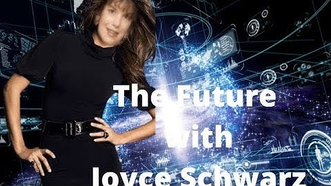 Joyce Schwarz Shows You How to Cash In on The Future!