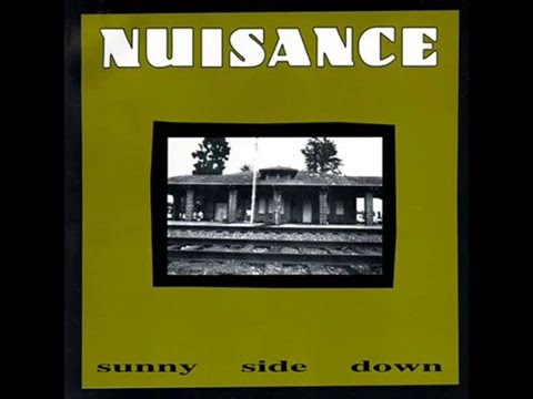 Nuisance — NUISANCE   Sunny Side Down (full album)