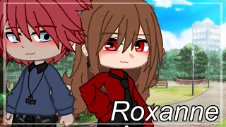 Video thumbnail of "roxanne [gcmv, gacha club music video]"