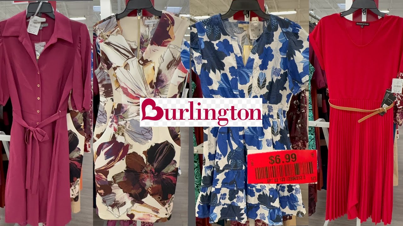 BURLINGTONNEW DESIGNER DRESSES ARRIVED FOR LESS AS LOW AS  $6.99BURLINGTON SHOPPING  2025