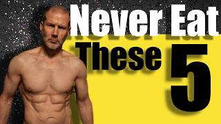 I’m 51 - 5 foods you must avoid if you want to get lean Net Worth