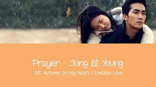 Prayer (Ost. Autumn In My Heart / Endless Love) - Jung ll Young Lyrics