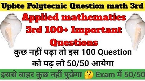 100 Imp. Questions Applied math 3rd // VVI questions polytechnic 3rd semester math "imp.Question"