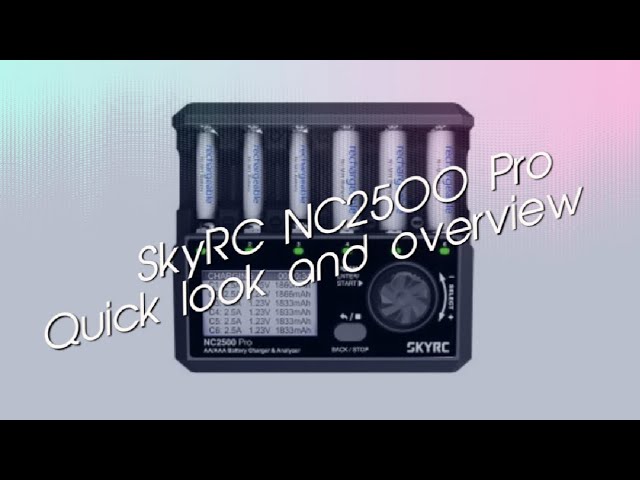 SkyRC NC2500 Pro Quick Overview & Review