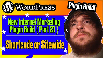 WordPress ShortCode or Sitewide - WordPress Plugin Development 2021 [part 21]