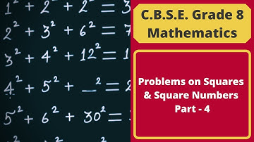 Problems on Square & Square Numbers - Part 4 || C.B.S.E. Grade 8 Mathematics