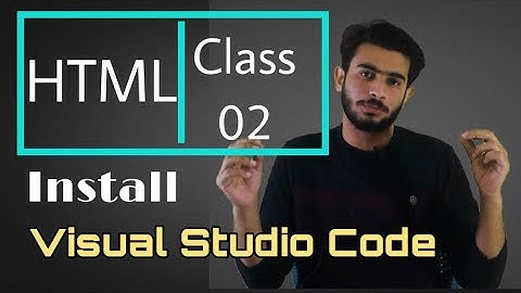 Web Designing Full Course in Urdu Hindi Class 2 VS Code Installation