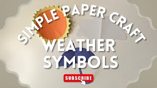 WEATHER SYMBOLS | Simple crafts for kids and Early Childhood Educators | Circle & story time