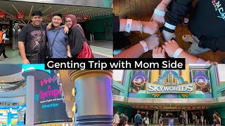 GENTING TRIP WITH MOM SIDE | VLOG