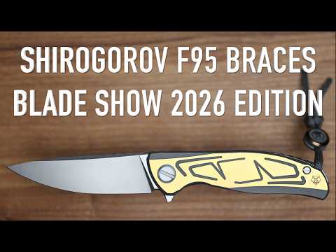 Shirogorov F95 Braces Blade Show 2026 Edition - Initial Impressions and Overview