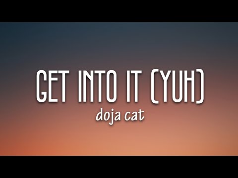 Doja Cat - Get Into It (Yuh) (Lyrics)