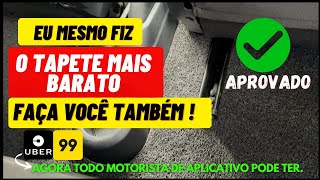 FACA VOCE MESMO TAPETE Para MOTORISTA UBER e 99 POP Serve para todos os carro