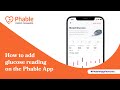How to add glucose reading on phable app manually  phablecare