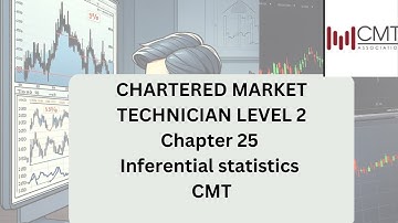 Chapter 25 Inferential statistics CMT chartered market technician level 2
