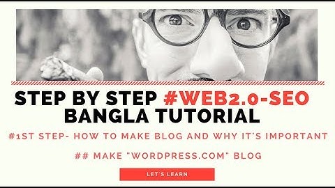 SEO Bangla Tutorial - step by step web 2.0 Bangla tutorial Guideline with leat