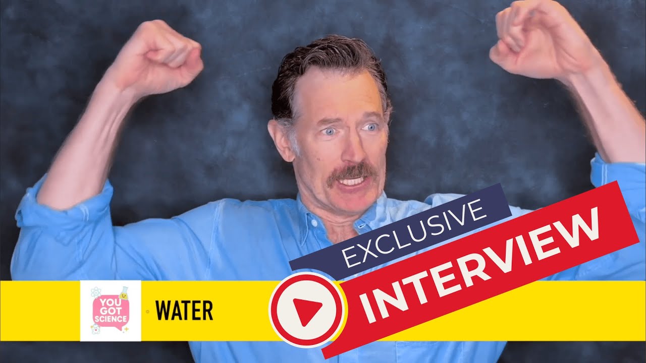 Science Actor WATER Is the Hardest Working Actor in Science (Exclusive Interview ...