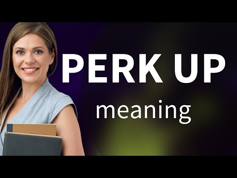 "Perk Up" Unpacked: Understanding the Phrase