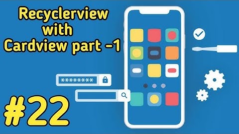 Recyclerview with card view part -1 in Android studio