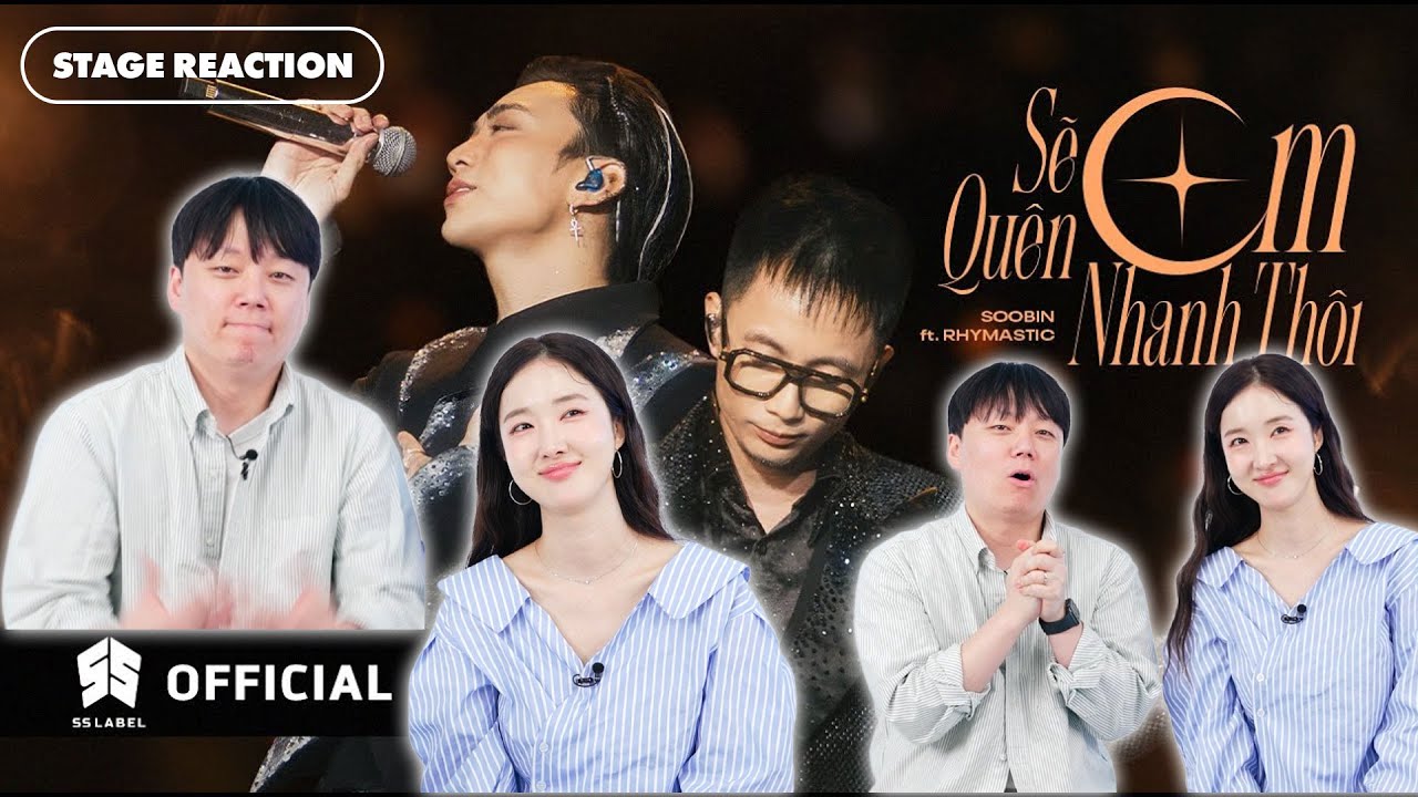 Stage Reaction | SOOBIN ft Rhymastic - Sẽ Quên Em Nhanh Thôi
