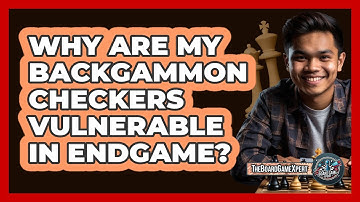 Why Are My Backgammon Checkers Vulnerable In Endgame? - The Board Game Xpert
