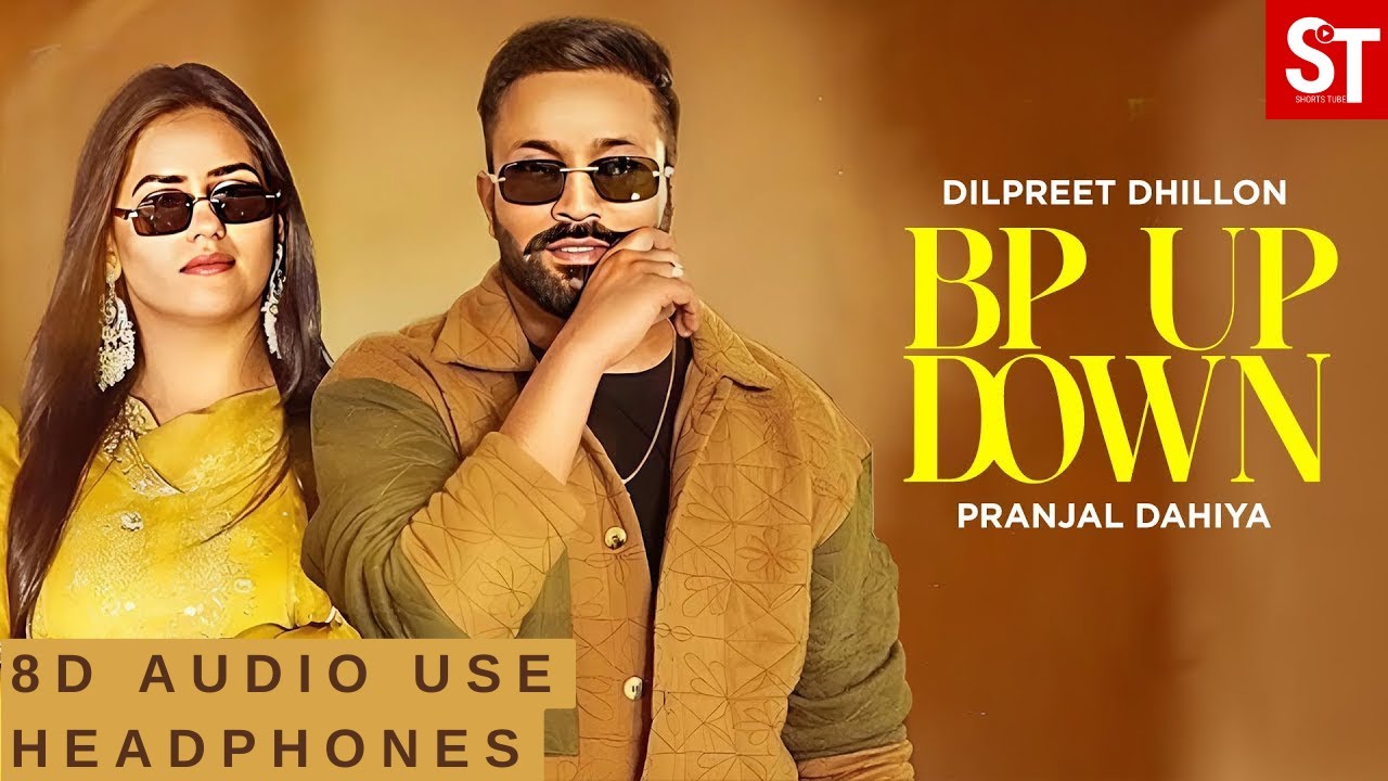 BP UP DOWN | 8D AUDIO | Dilpreet Dhillon | Pranjal Dahiya  Latest Punjabi Songs 2024 | STM