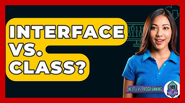 Interface Vs. Class? - Next LVL Programming