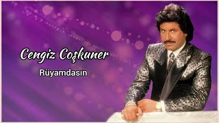 Cengiz Coşkuner - Rüyamdasın