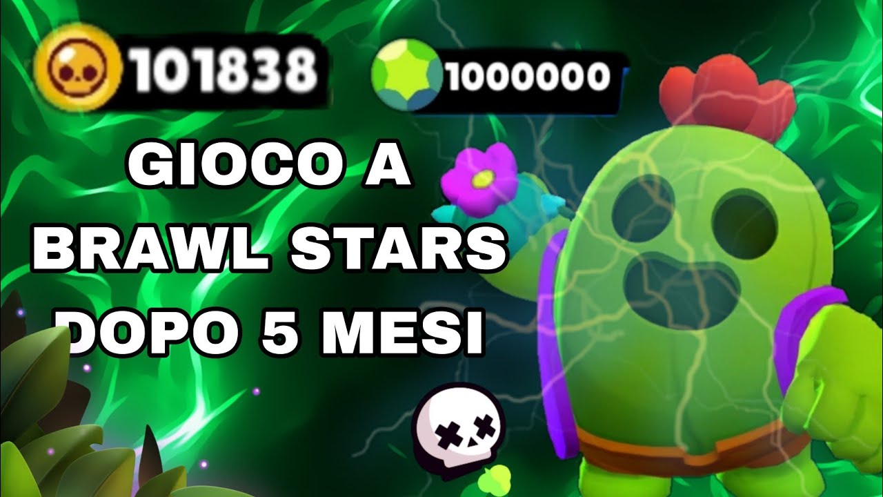 RITORNO SU BRAWL STARS DOPO 5 MESI - YouTube