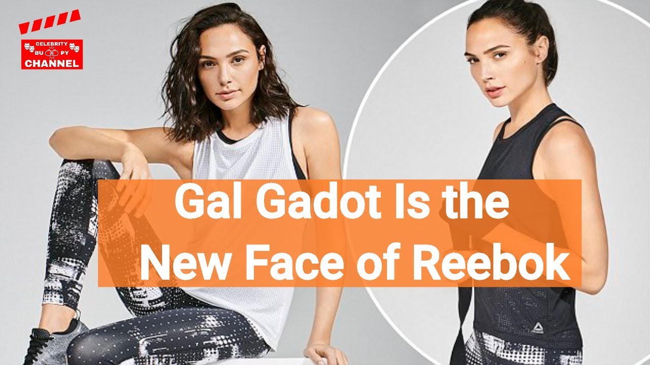 Gal Gadot Is the New Face of Reebok She launches new campaign with
