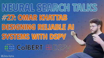 Designing Reliable AI Systems with DSPy | Neural Search Talks: Omar Khattab