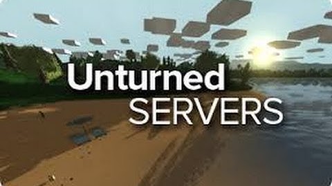 HOW TO MAKE AN UNTURNED SERVER 3.0 - EASY
