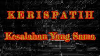 Kerispatih - Kesalahan Yang Sama ( Karaoke Kita ) musik tanpa vokal