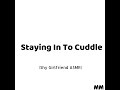 Staying In To Cuddle (Shy Girlfriend ASMR)