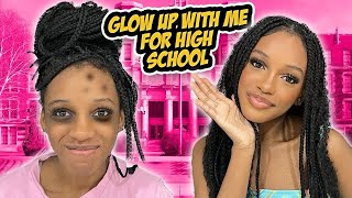 GLOW UP WITH ME FOR HIGH SCHOOL