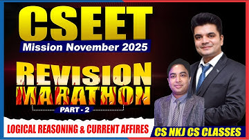 Logical reasoning & Current Affairs | Revision Marathon Part 2 by Rohit Sir | CSEET Nov. 2025 #cseet