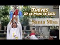 ✅ MISA DE HOY jueves 27 de mayo 2021 - Padre Arturo Cornejo