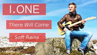 IONE.MUSIC - There Will Come Soft Rains - In Memory of Ray Bradbury