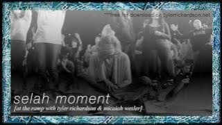 SELAH MOMENT // SOAKING MUSIC // TYLER RICHARDSON