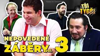 TŘI TYGŘI | Nepovedené záběry vol. 3