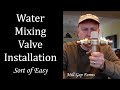 Mixing Valve Installation - Really, More Plumbing Videos?