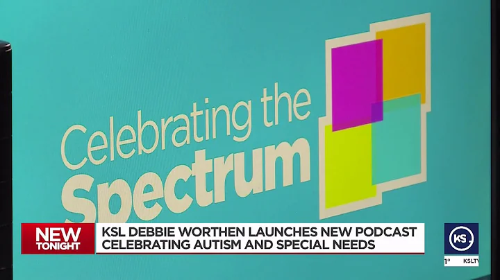 New KSL Podcast: Celebrating the Spectrum with Deb...