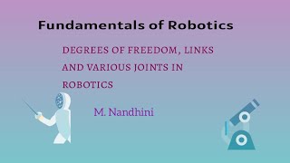 Degrees of Freedom,Links and various joints in robotics