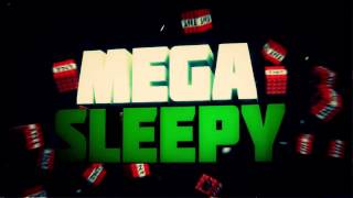Intro megasleepy by NaveDesings