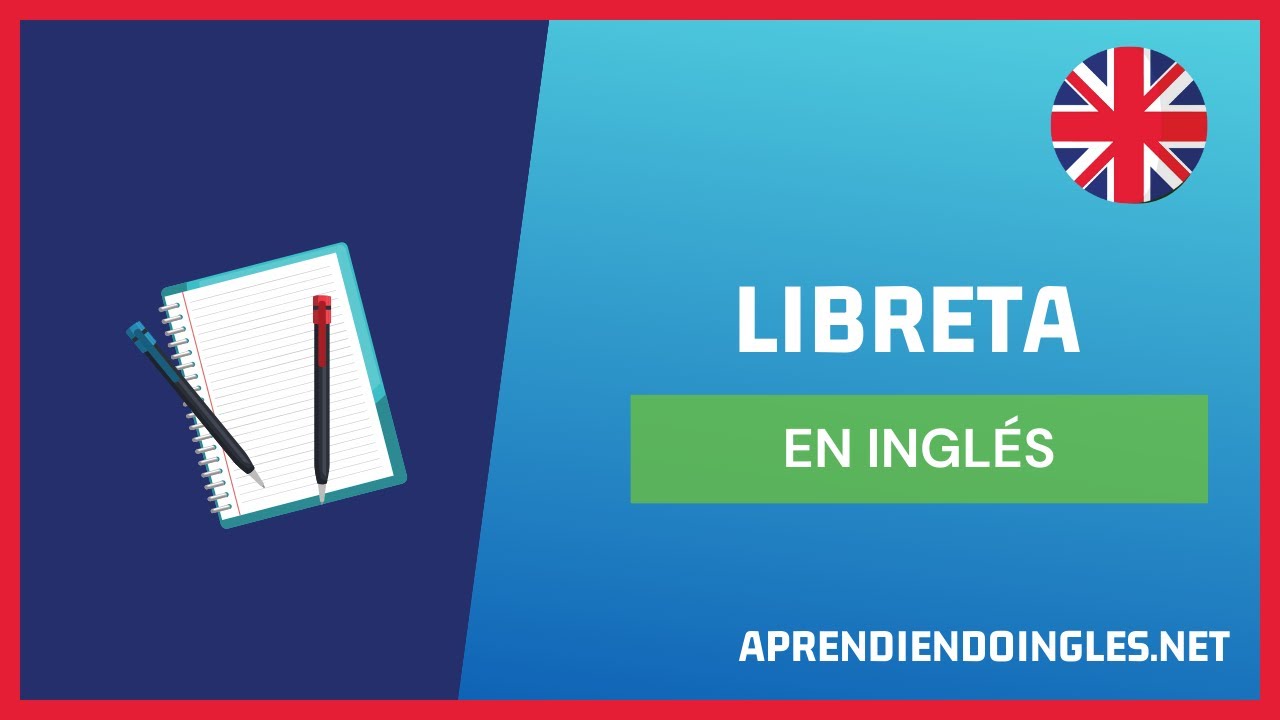 Cómo Se Escribe Libreta En Inglés