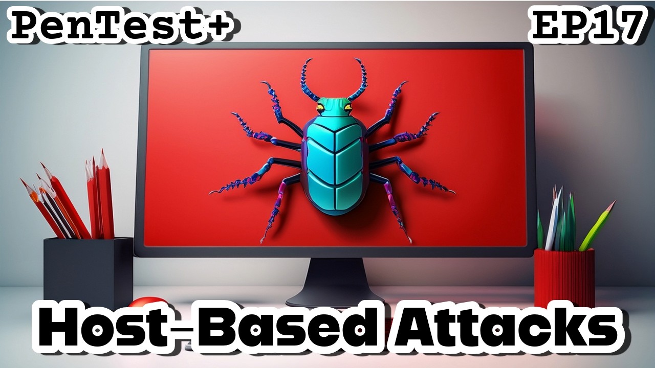 CompTIA PenTest+ EP.17 (PT0-003 2025) | Host-Based Attacks | PenTest+ Exam Prep