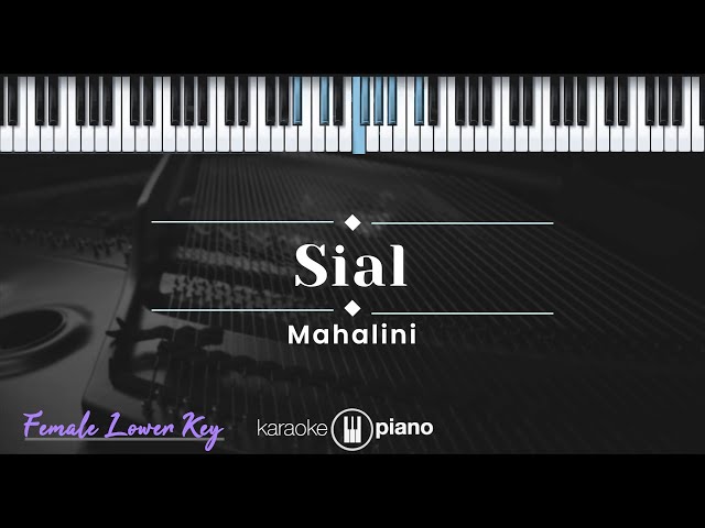 Sial - Mahalini (KARAOKE PIANO - FEMALE LOWER KEY) class=