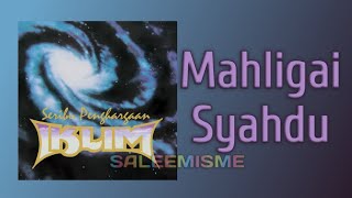 IKLIM - Mahligai Syahdu | Video Lirik