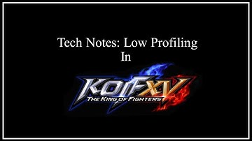 KOF XV Tech Notes - Low Profiling